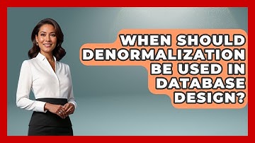 When Should Denormalization Be Used in Database Design? - Server Logic Simplified