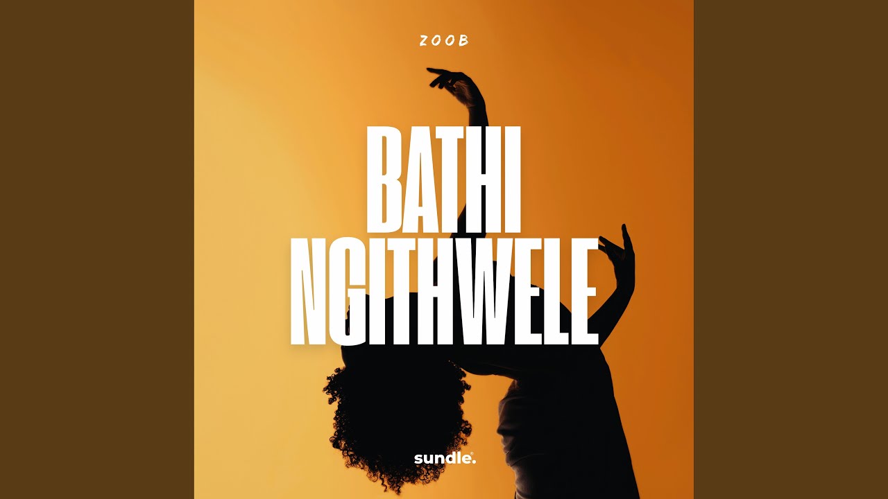 Watch Bathi Ngithwele (Radio Edit) on YouTube Watch Bathi Ngithwele (Radio Edit) on YouTube