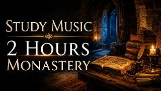 Study Music | 2 Hours in a Candlelit Monastery Archive for Deep Focus