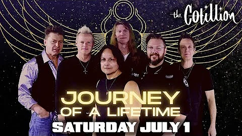 Journey Of A Lifetime: The Music of Journey · The Cotillion · Saturday, July 1, 2023