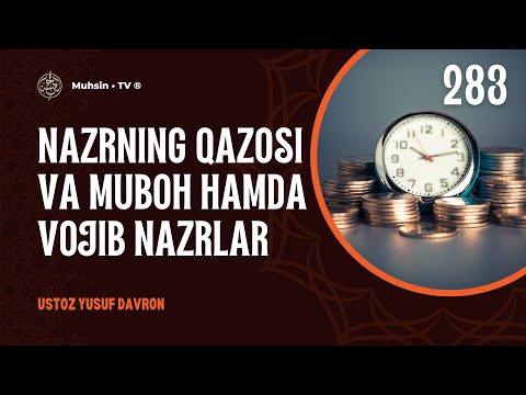 283-dars: Nazrning qazosi va muboh hamda vojib nazrlar | Ustoz Yusuf Davron
