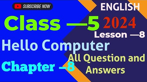 Class -5 ll English Chapter -8 ll  Hello Computer ll All Question and Answers ll Lesson -8 ll