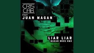 Liar Liar (Magan Brothers Remix) (feat. Juan Magan)