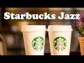 Starbucks Music 10 Hours - Relax Starbucks Jazz Cafe to Study, Work