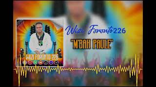 Wizi Foronto 226 Mbah Paule Officiel