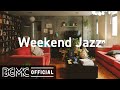 Weekend Jazz: Cozy Jazzy Beats & Mellow Slow Jazz for Weekend Relaxation