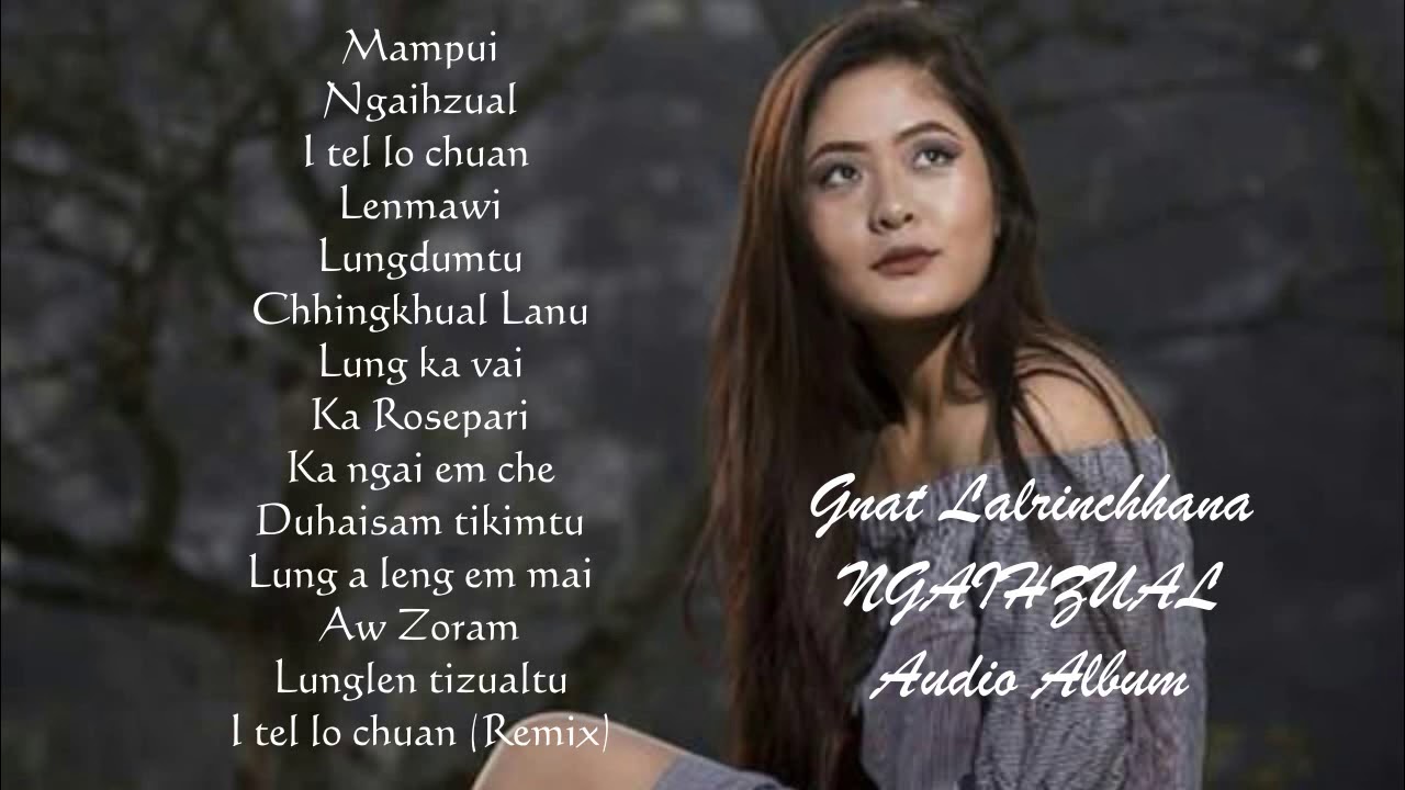 GNAT LALRINCHHANA  NGAIHZUAL  AUDIO ALBUM  LOVE SONG