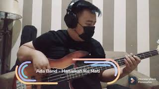 Ada Band - Haruskah Ku Mati ( Bass Cover ) Amatir