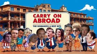 Carry On Abroad: The Best Bits & Unlikely Romances You’ll Love