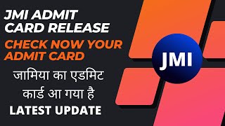 Jamia millia islamia entrance exam admit card release 2022 |jmi admit card release 2022  jmi amu jnu