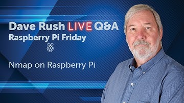 Nmap on Raspberry Pi - Dave Rush LIVE Q & A (11/27/2020)