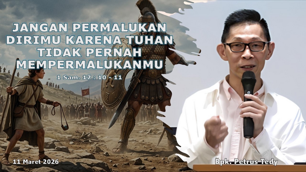 Jangan Permalukan Dirimu Karena Tuhan Tidak Pernah Mempermalukanmu (Bpk. Petrus Tedy)