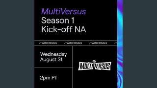 Twitch Rivals: MultiVersus Season 1 Kick-off