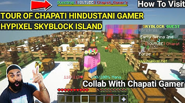 How To Visit Chapati Hindustani Gamer Hypixel Skyblock World |TOUR OF CHAPATI GAMER HYPIXEL SKYBLOCK
