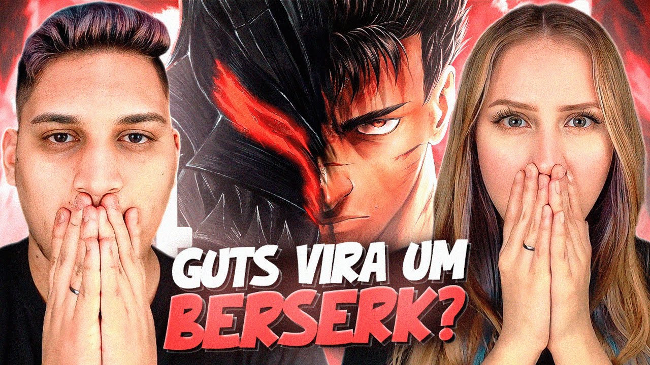 (MUITOS SPOILERS!!) Guts (Berserk) - Berserk | M4rkim - REACT EM CASAL