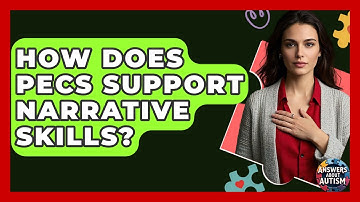 How Does PECS Support Narrative Skills? - Answers About Autism