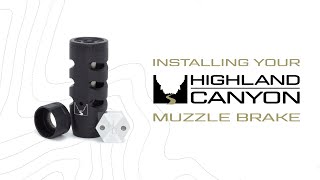 Installing a Highland Canyon Muzzle Brake