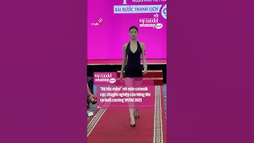 “Há hốc mồm” với màn catwalk cực chuyên nghiệp của Nàng Mơ tại buổi casting VNTM 2025