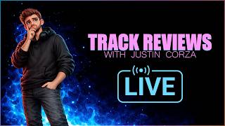 🔴 Track Reviews with Justin Corza (Ep. 5)