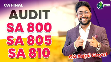 CA Final Audit SA 800, SA 805 & SA 810 full lectures for May 25 & Nov 25 Exams with all Questions