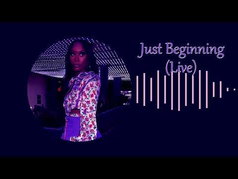 just beginning (live)