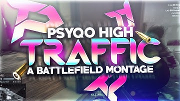 PSYQO HIGH: THE TRAFFIC BY ASCEND SULEJEK (BF4)
