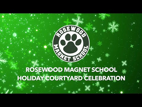 Rosewood Magnet School Holiday Courtyard Celebration 2021