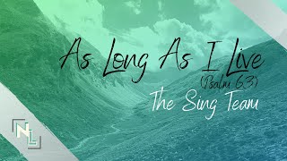 As Long as I Live (Psalm 63) - Lyric Video