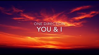 You & I (Lyrics) - One Direction