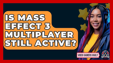 Is Mass Effect 3 Multiplayer Still Active? - Video Gamers Vault