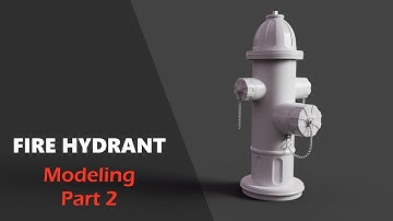 Autodesk Maya - Fire Hydrant - Modeling - Part 2