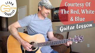 Courtesy Of The Red, White &amp; Blue - Toby Keith | Guitar Lesson