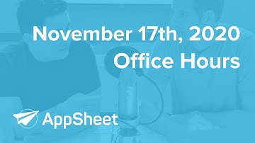 Helpful UIs and Nested Deref preview | November 17th, 2020 AppSheet Office Hours