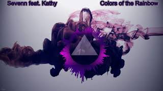 Sevenn feat. Kathy - Colors of the Rainbow (DJ Body & Love Not Riches Mix) Resimi