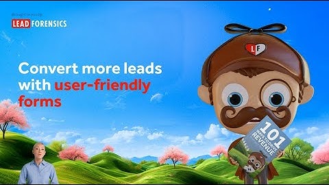 Convert More Leads With User-Friendly Forms