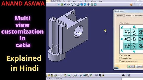 CatiaV5 || Multi- View Customization in Catia explained in Hindi || Anand Asawa