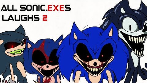 All Sonic.exes laughs | Part 2 (sonic.exe animation)