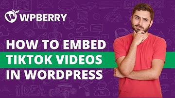How to Embed TikTok Videos in WordPress