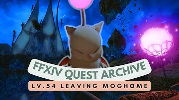 Heavensward: Lv.54 Leaving Moghome // FFXIV Quest Archive