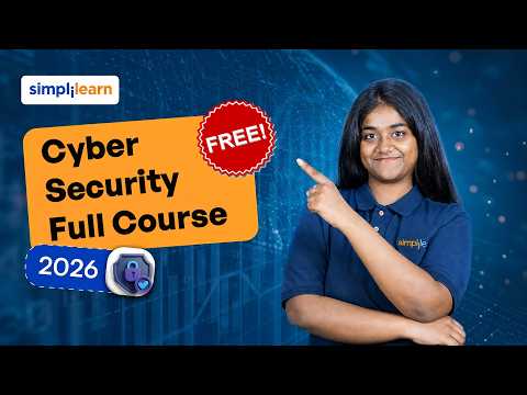 Cyber Security Full Course 2026 | Beginner to Advanced cybersecurity course | Simplilearn