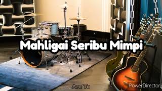 Mahligai Seribu Mimpi [ Cover Instrumental ]