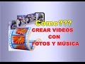 Como crear videos con fotos y música fácil y muy rápido