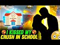 I KISSED MY CRUSH IN SCHOOL 😃🤣 FUNNY STORY - Garena Free Fire