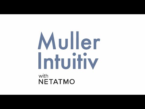 Muller Intuitiv with Netatmo