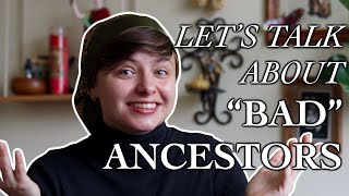 Let's Talk About 'Bad' Ancestors by Chaotic Witch Aunt 7,508 views 1 month ago 24 minutes