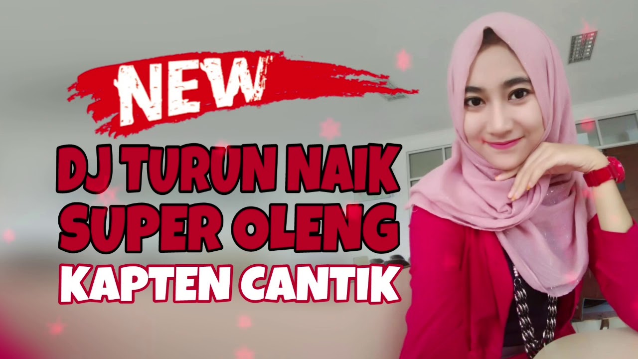 DJ TURUN NAIK SUPER OLENG