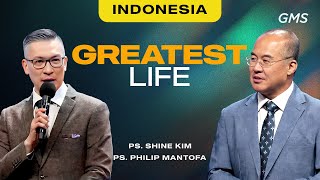 Indonesia | Greatest Life - Ps. Shine Kim (Official GMS Church)