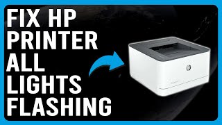 HP Printer All Lights Flashing (Why The Problem Occurs? What Should You Do To Fix It?)