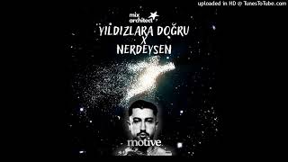 YILDIZLARA DOĞRU x NERDEYSEN - mixarchitect (Tiktok Remix)
