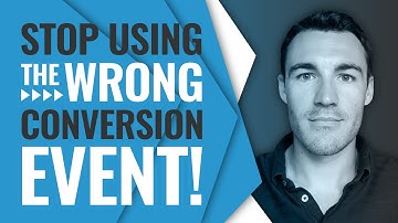 STOP Using The Wrong Facebook Ads Conversion Event!